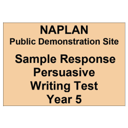NAPLAN Demo Answers Writing Persuasive Year 5